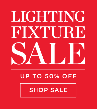 Lighting Fixture Sale - Up To 50% Off