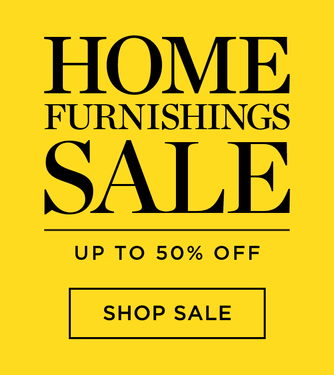 HOME FURNISHING SALE UP TO 50% OFF