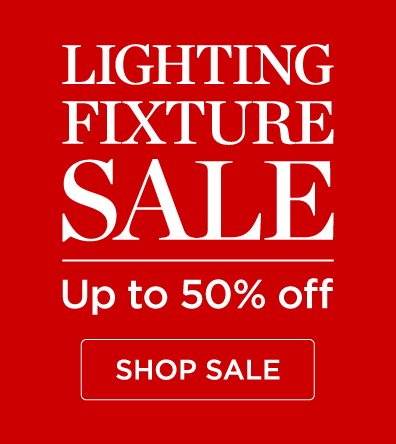 Lighting Fixture Sale - Up to 50% off